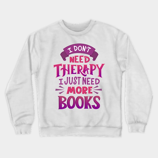 Books or Therapy Blue Crewneck Sweatshirt by KitCronk